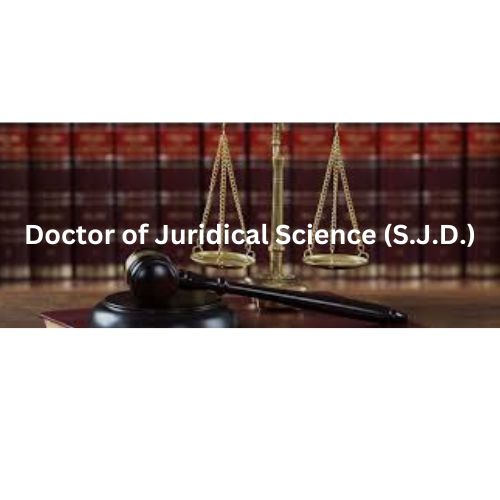 Doctor of Juridical Science (S.J.D.)
